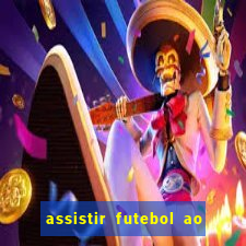 assistir futebol ao vivo futplay